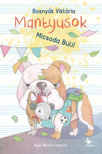 Micsoda Buli! - Mantyusok 3.