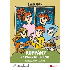 Koppány szavakkal focizik - Most én olvasok! 1. szint