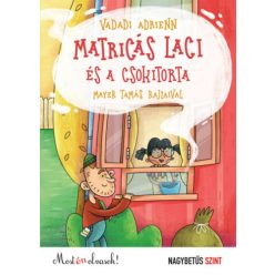   Matricás Laci és a csokitorta - Most én olvasok! - Nagybetűs szint